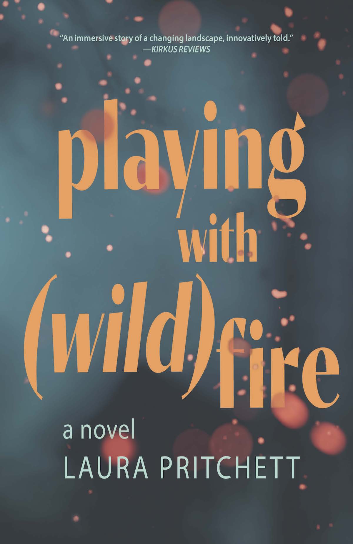 Featured image for “Laura Pritchett’s novel plays with (wild)fire”